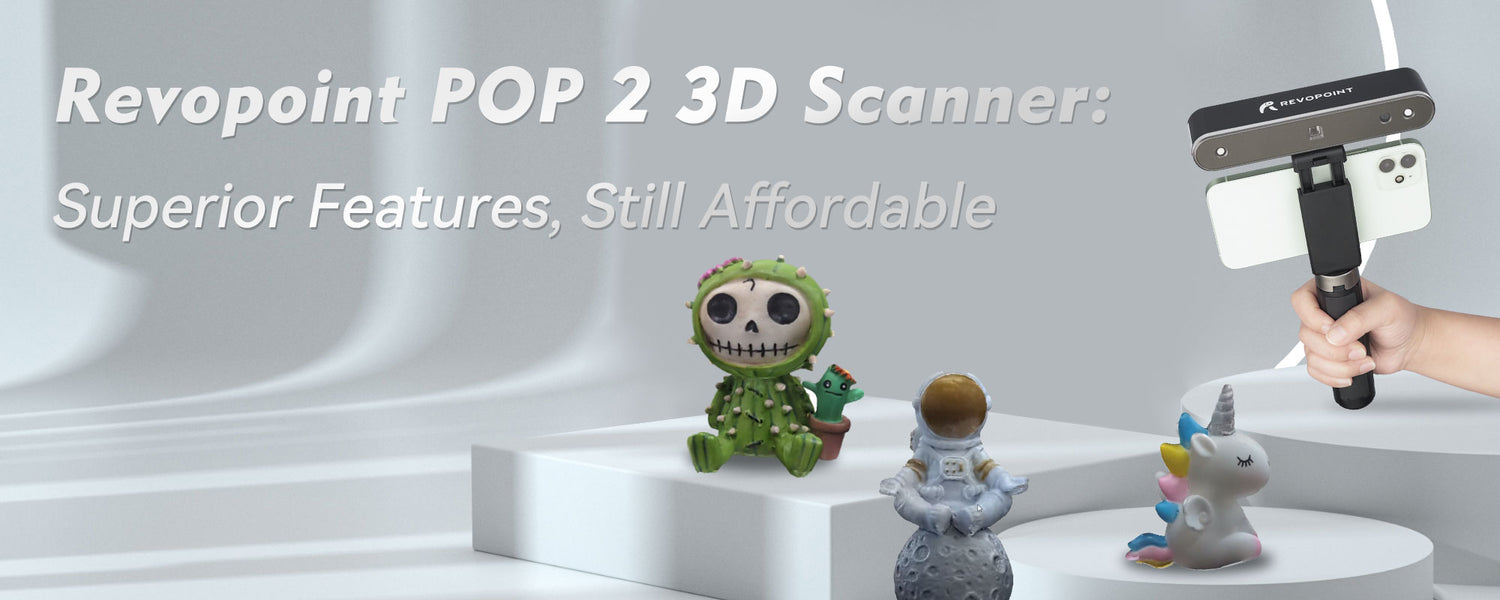 Revopoint POP 2 3D Scanner: Superior Features, Still Affordable